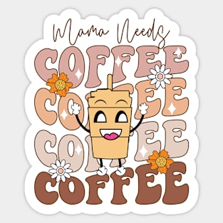 Mama Needs Coffee Funny Sticker